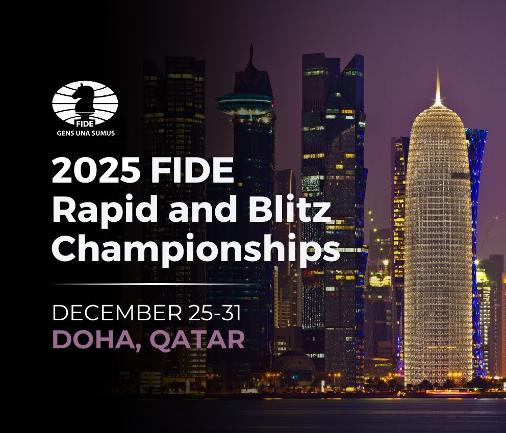 FIDE Rapid and Blitz Championships 2025 to be Held in Doha, Qatar