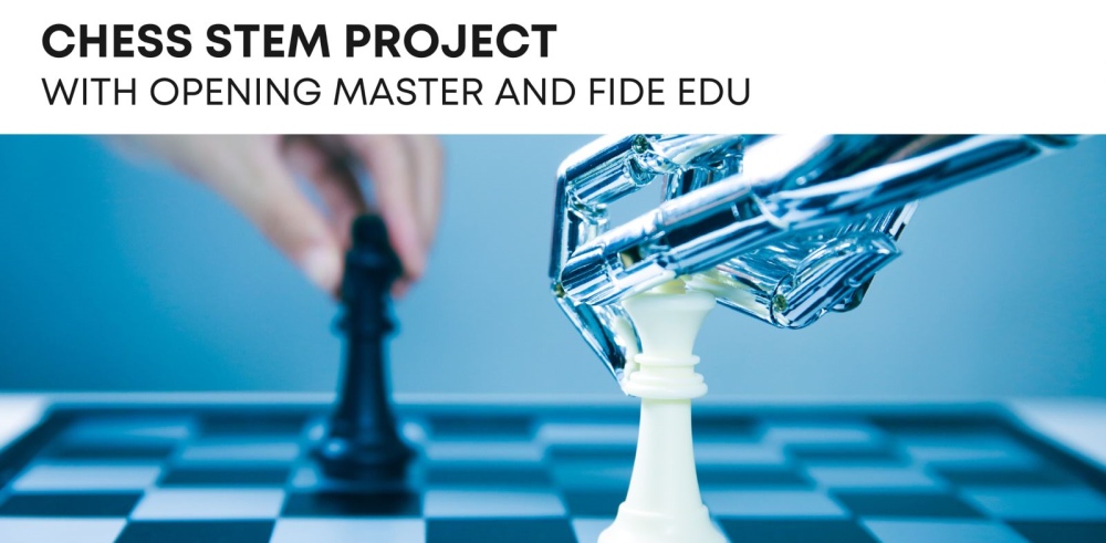 Project STEM CHESS 2025 by FIDE EDU and Opening Master announced